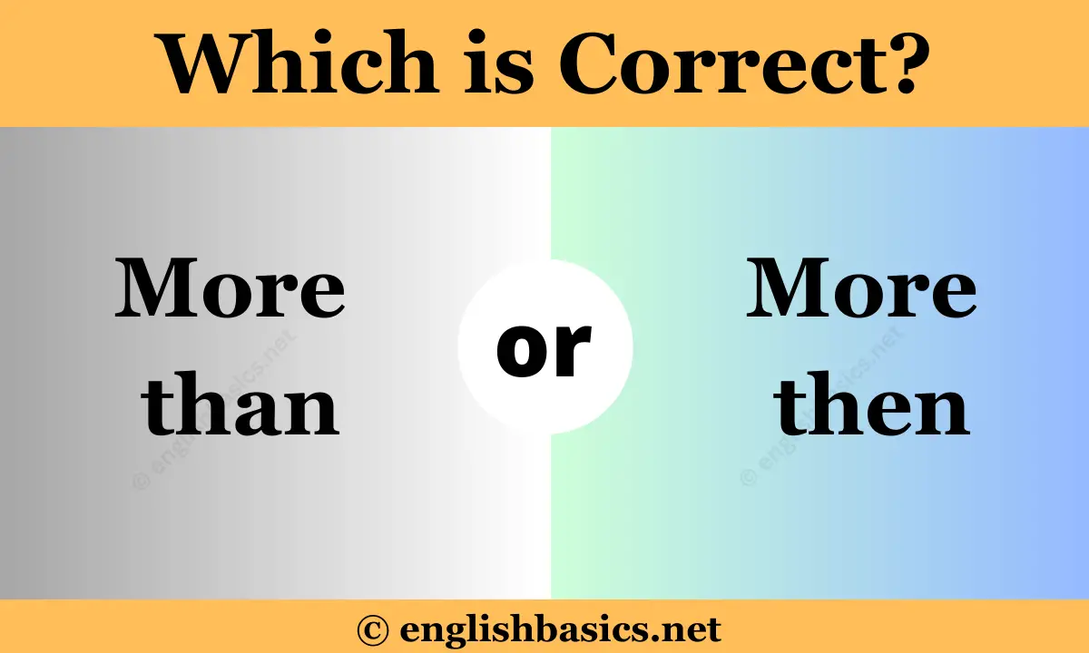 more-than-or-more-then-which-one-is-correct-english-basics